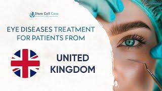 Eye Diseases Treatment For UK Patients | Stem Cell Center In India | Regenerative Medicine | Exosome