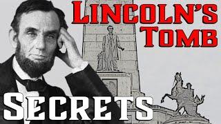 The Secrets of Lincoln's Tomb - A Memorial for the Ages