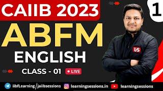 LIVE ABFM CLASS #1 | CAIIB JUNE 2023 EXAMS | ENGLISH CAIIB ONLINE CLASSES | IMP CONCEPTS