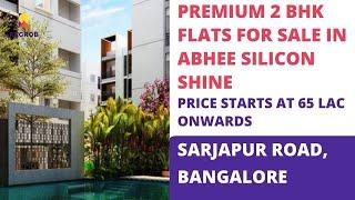 2 BHK Flats For Sale in Sarjapur Road Bangalore |️9870312902 | Abhee Silicon Shine, Price: 65 Lac