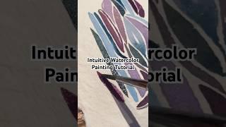 Intuitive Watercolor Painting Tutorial #watercolor #intuitiveart #intuitivepainting #art