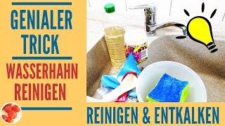 Genialer Trick: Stark verkalkten Wasserhahn mühlos reinigen und entkalken mit diesem Hausmittel