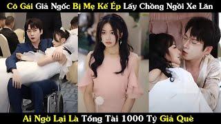 Review Phim: Tổng Tài Yêu Say Đắm Cô Vợ Giả Ngốc | Full Tóm Tắt Phim Hay