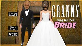 Granny 2 is Bride and Groom!