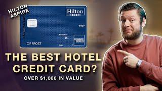 Why The Hilton Aspire Card Is My Favorite Hotel Credit Card | 2024 Review