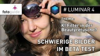 LUMINAR 4: Die neuen Portrait-Filter – Schwierige Bilder im Beta Test | KI in der Beautyretusche