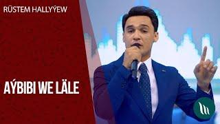 Rustem Hallyyew - Aybibi, Lale | 2020