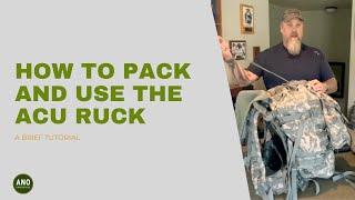 How To Pack And Use Your ACU Rucksack | Gear Demo How-To | ANO