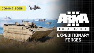 Arma 3 Creator DLC: Expeditionary Forces | Coming November 26