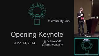 CircleCityCon 1.0 Keynote IAmTheCavalry Beau Woods