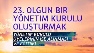 PT519 Tr 53. Yönetim Kurulu Üyelerinin İşe Alınması ve Eğitimi