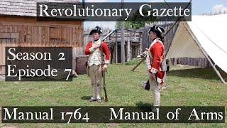 Manual of Arms from the Manual Exercise 1764 - Revolutionary War Tactics