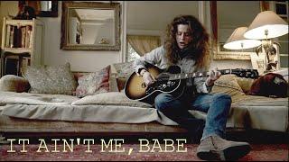 It Ain't Me Babe - Bob Dylan Cover