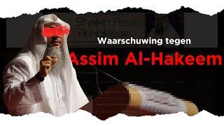 Waarschuwing tegen Assim Al-Hakeem | Shaykh al-Fawzaan, Shaykh ibn Uthaymeen