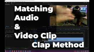 Adobe Premiere Pro: Matching Audio and Video Clips