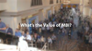 The Value of MBI Membership