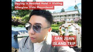 Living In Seattle - San Juan Island + Stay in $500/Night Haunted Hotel!