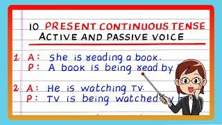 EXAMPLES OF PRESENT CONTINUOUS TENSE ACTIVE AND PASSIVE VOICE | 10 SENTENCE PRESENT CONTINUOUS TENSE