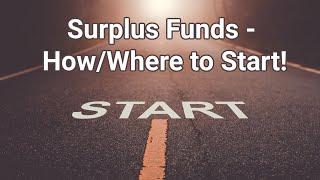 Surplus Funds: Getting Started, Avoiding Mistakes