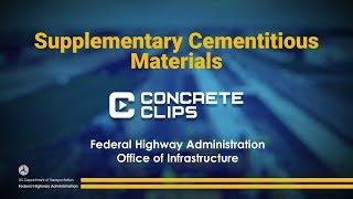 Concrete Clips: Supplementary Cementitious Materials