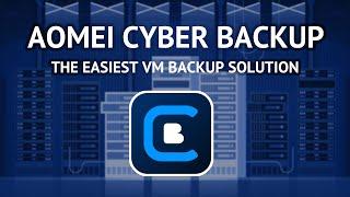 AOMEI Cyber Backup - Comprehensive Introduction