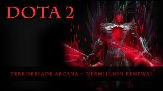 Dota 2 - Terrorblade Arcana Vermillion Renewal