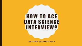 How to Ace Data Science Interview?