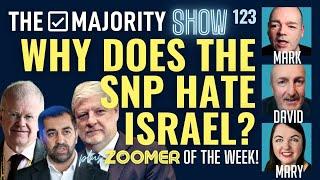 Why Does the SNP hate Israel? - The Majority Show 123