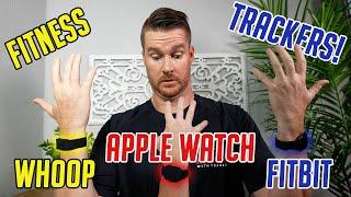APPLE WATCH VS WHOOP VS FITBIT - Which One Is The Best Fitness Tracker? || Fitness Tracker Review