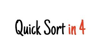 Quick sort in 4 minutes