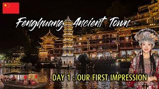 Fenghuang Ancient Town | First Impressions of China's Riverside Town 