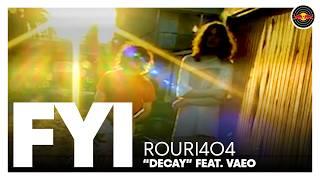 FYI w/ rouri404 - "decay" (feat. Vaeo) | Red Bull Records