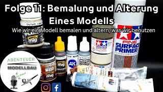 Abenteuer Modellbau - der Podcast Folge 11 - Bemalung und Alterung eines Modells