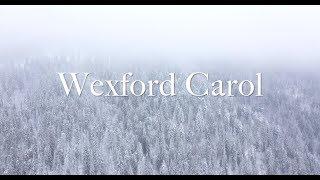 "Wexford Carol" arranged by Elaine Hagenberg