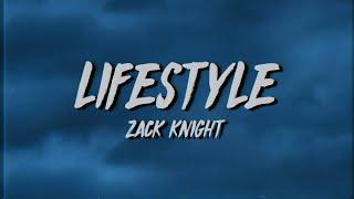 Zack Knight - Lifestyle (Lyrics/Meaning)