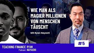 RYAN HAYASHI: Der Magier, der ganz Deutschland getäuscht hat - Manipulation, Täuschung, Samurai uvm.