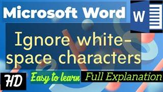 20. Ignore white-space characters| Easy Method |Full Explanation | MS Word