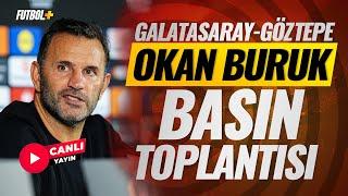 Okan Buruk Basın Toplantısı | Galatasaray 2-1 Göztepe | CANLI YAYIN