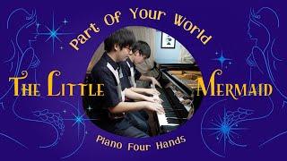 「リトルマーメイド」主題歌パートオブユアワールド/ピアノ連弾Jodi Benson - Part of Your World -Piano Four Hands/ディズニー映画