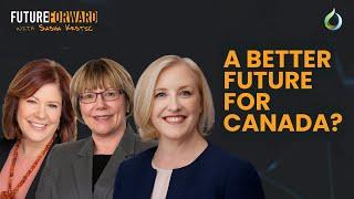 What Does a Better Future Look Like for Canada? | Anne McLellan and Lisa Raitt with Sasha Krstic