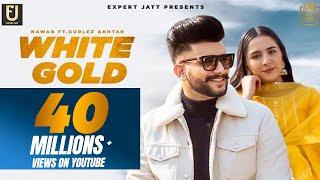 White Gold | Nawab | Gurlez Akhtar | Desi Crew | Sruishty Mann | Latest Punjabi Songs 2020