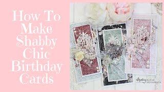 How to Make Shabby Chic Birthday Cards