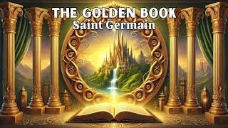 I Am the Open Door that No Man Can Shut - THE GOLDEN BOOK - Saint Germain (FULL AUDIOBOOK)