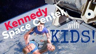 KENNEDY SPACE CENTER with KIDS!