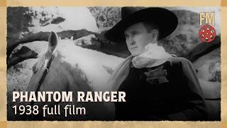 Phantom Ranger (1938) | Full Movie - Tim McCoy, John Merton