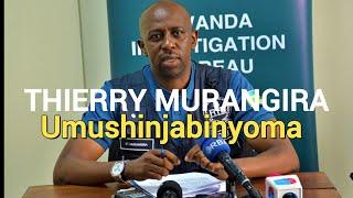 Thierry Murangira : Umushinjabinyoma?