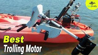 Best Trolling Motor In 2020 – Enjoy Your Kayaking!