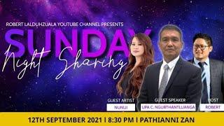 SUNDAY NIGHT SHARING WITH UPA C NGURTHANTLUANGA | NUNUI & REV VANLALNGHAKA NEN