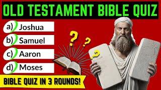 The Ultimate Old Testament Bible Quiz : 3 Levels - 30 Questions!