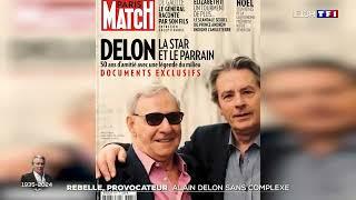 Rebelle, Provocateur   Alain Delon sans complexe